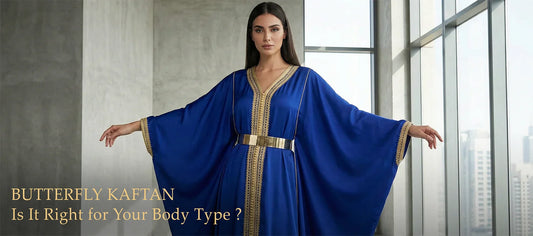 The Butterfly Kaftan (Faracha): Is It Right for Your Body Type